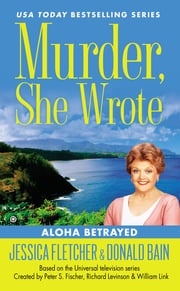 Murder, She Wrote: Aloha Betrayed Jessica Fletcher