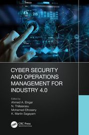 Cyber Security and Operations Management for Industry 4.0 Ahmed A Elngar