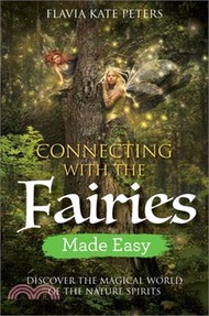 23268.Connecting With the Fairies Made Easy ― Discover the Magical World of the Nature Spirits