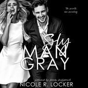 Sly Man Gray Nicole R. Locker