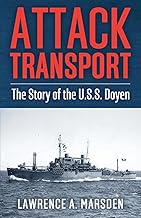 Attack Transport: The Story of the U.S.S. Doyen