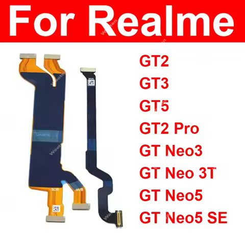 LCD Mainboard Flex Cable For Realme GT Neo 3 3T Neo 5 5Se GT2 GT3 GT5 Pro Motherboard LCD Screen Dis