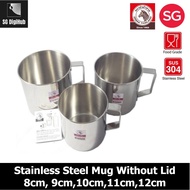 Stainless Steel Mug Without Lid 7 cm x 6 / 8 cm x 5 / 9cm x 6,10 cm x 4 /  11 cm x 4/12 cm x 3
