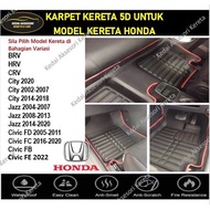 Honda BRV HRV NEW CRV CIVIC FD FC CITY JAZZ Karpet Kereta 5D Untuk Model Kereta Honda OEM Carpet