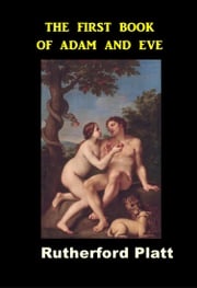 The First Book of Adam and Eve Rutherford Platt