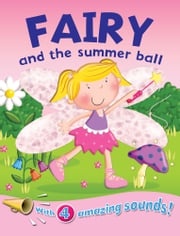 Fairy and the Summer Ball Igloo Books Ltd