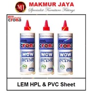 Promo HPL Glue / PVC Sheet Crona WOW 600gram COD