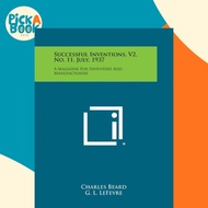 [100% Original Books] - Successful Inventions, V2, No. 11, July, 1937 : A Magazine for  by Charles B