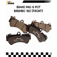[6POT] BRAKE PAD OEM BREMBO (18Z/V6/GT6/19Z)