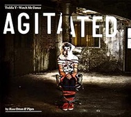 Watch Me Dance: Agitated By Ross Orton &