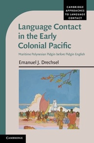 Language Contact in the Early Colonial Pacific Maritime Polynesian Pidgin before Pidgin English【電子書籍