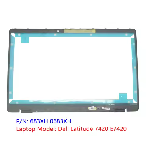 Black Original New For Dell Latitude 7420 E7420 LCD Front Bezel Cover Screen Frame 683XH 0683XH