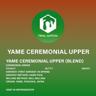 TRIAL MATCHA | ผงมัทฉะยาเมะ Yame Ceremonial Upper