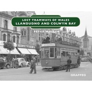 [100% Original Books] - Lost Tramways of Wales: North Wales by Peter Waller (UK edition, hardcover)