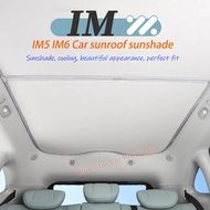 2025 IM5 IM5 Skyroof sunshade, car sunroof sunshade, roof sunshade, heat insulation sunshade, sunsha