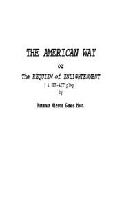 The American Way... or ... The Requiem of Enlightenment ( A One-Act Play ) JC Lord 2