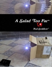 A Salad Too Far Neil Swallow