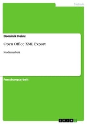 Open Office XML Export Dominik Heinz