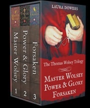 The Thomas Wolsey Trilogy Laura Dowers