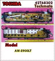อะไหล่ของแท้/เมนบอร์ดเครื่องซักผ้าโตชิบ้า/TOSHIBA/42T68302/ใช้กับรุ่นAW-E900LT