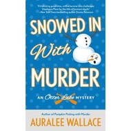 Snowed In with Murder (An Otter Lake Mystery, #3) by Auralee Wallace