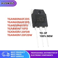 5 Pieces/Batch TGAN80N60F2DS TGAN60N60F2DS TGAN50N60SFD TGAN40N110FD TGAN40N120FDR TGAN40N120F2DW TO