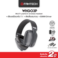 FANTECH รุ่น WHG03  หูฟังไร้สาย บลูทูธ ระบบเสียงเซอร์ราวด์ มีระบบ low latency Multi-Platform Wireles