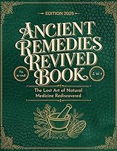 Ancient Remedies Revived Book; The Lost Art of Natural Medicine Rediscovered