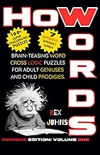 HOWWORDS: DEVIOUS EDITION.: The Word Logic Puzzle Book for Adults Who Think They're Smart | 101 Cros