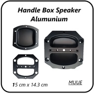 Handle Speaker Handel box Aluminium - Pegangan Handel Box Speaker Plat 150 X 143 MUUE
