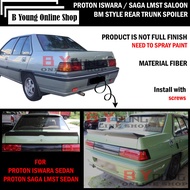 PROTON ISWARA / SAGA 2 / SAGA LMST SEDAN SALOON BM STYLE REAR TRUNK SPOILER DUCKTAIL FIBER SKIRT LIP