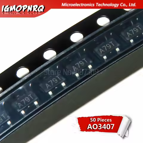 50pcs AO3400 AO3401 AO3402 AO3404 AO3406 AO3407 AO3415 AO3416 3407 SOT23-3 MOSFET MOSFT P-Ch A79T