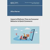 Impact of Delivery Time on Consumer Behavior in Quick Commerce