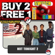 Not Tonight 2 Nintendo Switch （Digital Game）switch Game BUY 2 FREE 1