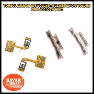 TOMBOL Outer Button POWER ON OFF VOLUME+FLEXIBLE ON OFF VOLUME OPPO A33 A33W NEO7 Original Oem