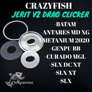 CRAZYFISH JERIT V2 DRAG CLICKER UNTUK SHIMANO BATAM/ANTARES MD XG/GENPU BB/CURADO MGL/SLX DC XT/SLX 