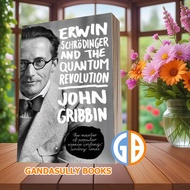 Erwin Schrödinger and the Quantum Revolution John Gribbin