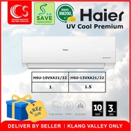 [SAVE 4.0 ] HAIER INVERTER AIRCOND 5 STAR  UV Cool Premium HSU-10VXA21 1HP / HSU-10VXA22 1.5HP / HSU-13VXA21 2HP / HSU-13VXA22 2.5HP (Klang Valley Area Only)