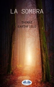 La Sombra Thomas Earthfield