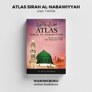 YADIM - Atlas Sirah Al-Nabawiyyah : Perjalanan Hidup Nabi Muhammad SAW (2022) | buku sirah nabi muha