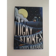 Lucky Strikes by Louis Bayard