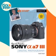 David Busch's Sony Alpha a7 III Guide to Digital Photography by David D. Busch (US edition, paperbac