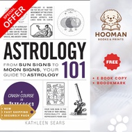 Astrology 101: From Sun Signs to Moon Signs, Your Guide to Astrology by Kathleen Sears