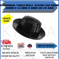 UNIVERSAL TABLE,WALL ,STAND FAN KNOB  50MM X 14.5MM X 8MM (SE FK KDK) (KN501)