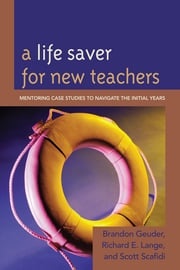 A Life Saver for New Teachers Richard E. Lange