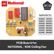 KDK NATIONAL PANASONIC CEILING FAN PCB BOARD M14C5 M14C7 M14D9 K14D9 K14C5 K14C7 K14C8 K14D9 K14X5 K