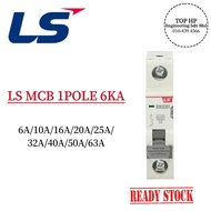 LS MCB 1POLE 6KA - 6A/10A/16A/20A/25A/32A/40A/50A/63A