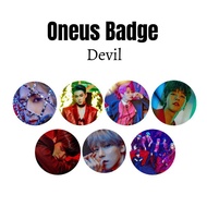 [READYSTOCK] Kpop ONEUS Hd Round Badge (58mm) Normal Dutch Button Pin devil album no lived raise us 