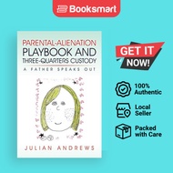 Parental-Alienation Playbook And Three-Quarters Custody - Paperback - English - 9781462063413