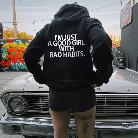 I'M JUST A GOOD GIRL WITH BAD HABITS Hoodie Women Hoody Sweatshirts Pullovers unisex pure aesthetic